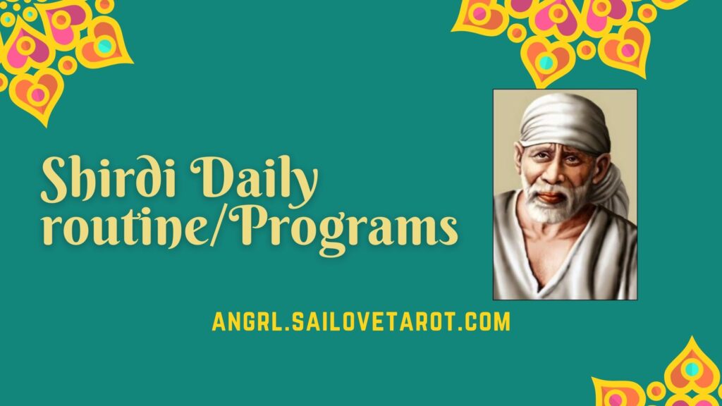 Shirdi Daily routine and Programs