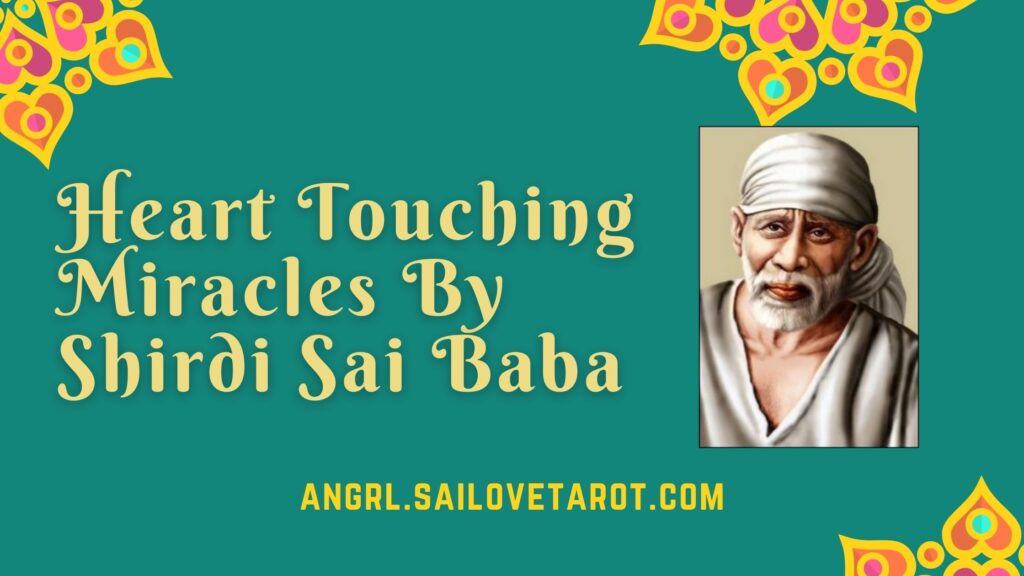 Heart Touching Miracles By Shirdi Sai Baba