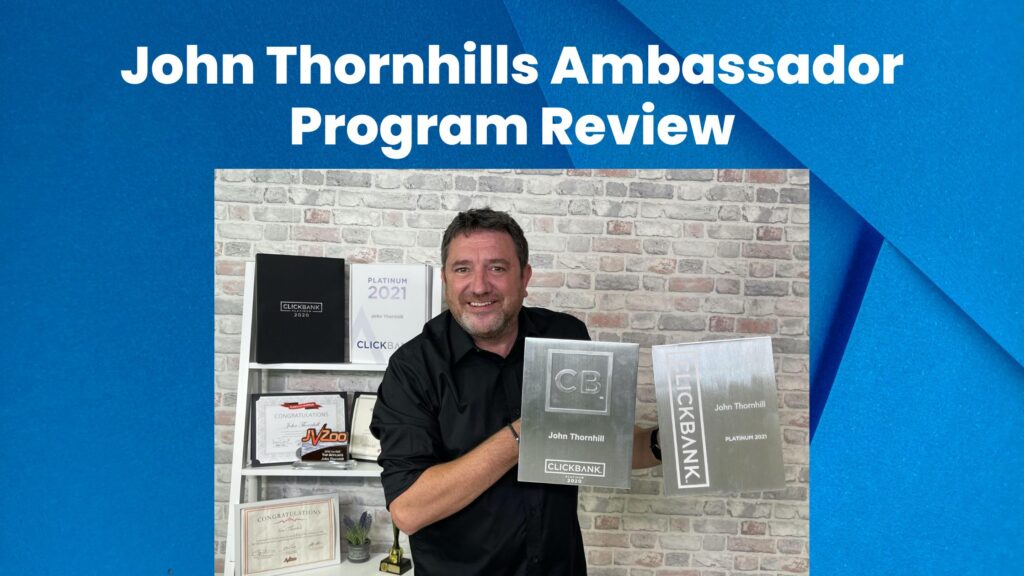 John Thornhills Ambassador Program Review