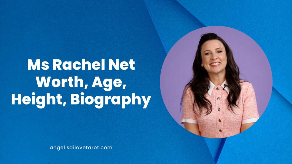 Ms Rachel Net Worth, Age, Height, Biography 2024