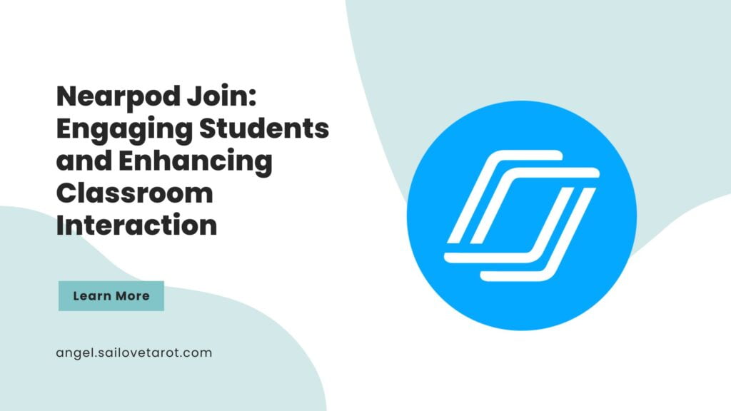 Nearpod Join: Engaging Students And Enhancing Classroom Interaction